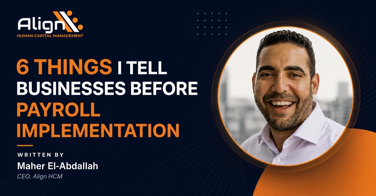 6 Things I Tell Businesses Before Payroll Implementation