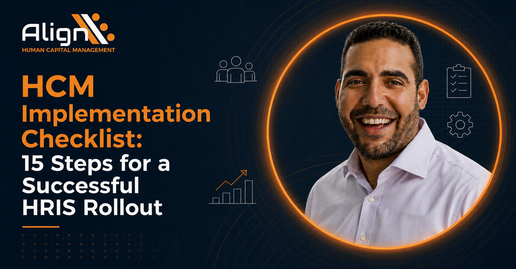 HCM Implementation Checklist: 15 Steps for a Successful HRIS Rollout
